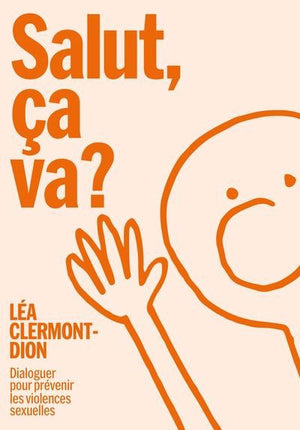 SALUT, ÇA VA ? DIALOGUER POUR PRÉVENIR LES VIOLENCES SEXUELLES | LÉA CLERMONT-DION