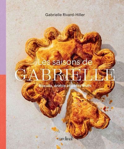 SAISONS DE GABRIELLE : BISCUITS, ÉRABLE ET PETITS FRUITS