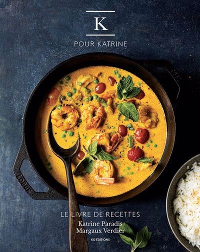 K POUR KATRINE   LE LIVRE DE RECETTES N.E.