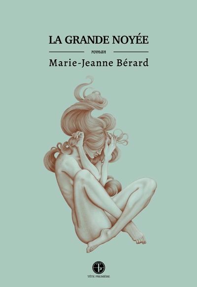 LA GRANDE NOYÉE | MARIE-JEANNE BÉRARD