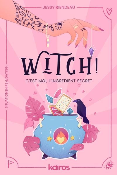 WITCH ! C'EST MOI, L'INGRÉDIENT SECRET | JESSY RIENDEAU