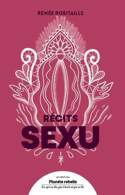 RÉCITS SEXU | RENÉE ROBITAILLE