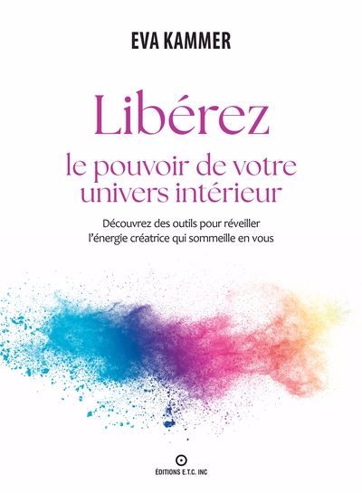 LIBEREZ LE POUVOIR DE VOTRE UNIVERS INTERIEUR