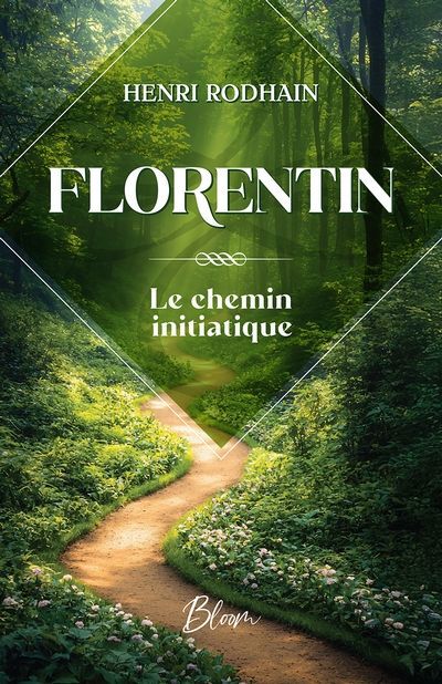 FLORENTIN -LE CHEMIN INITIATIQUE