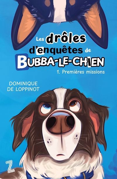 Drôles d'enquêtes de Bubba-le-chien T.1 Premières missions