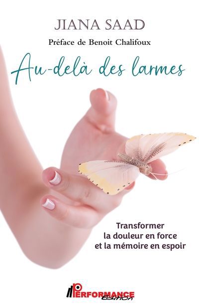 AU-DELA DES LARMES  TRANSFORMER LA DOULEUR EN FORCE ET LA ME