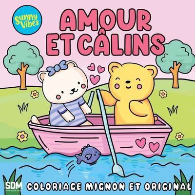 SUNNY VIBES - AMOUR ET CALINS - COLORIAGE MIGNON ET ORIGINAL