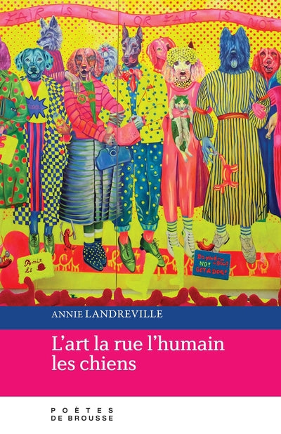 Art la rue l'humain les chiens (L')