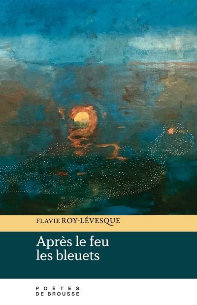 Après le feu les bleuets