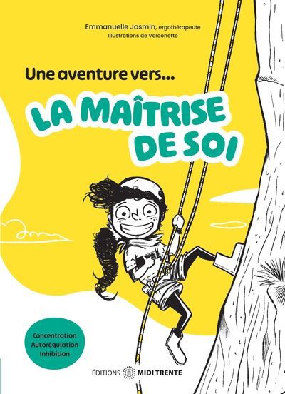 UNE AVENTURE VERS... LA MAITRISE DE SOI