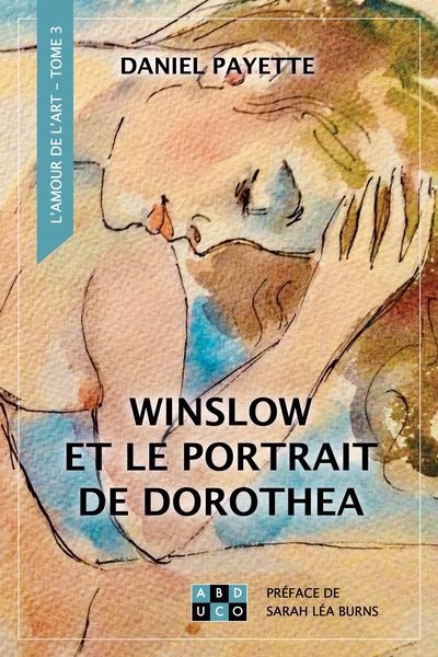 AMOUR DE L'ART T3 WINSLOW ET LE PORTRAIT DE DOROTHEA