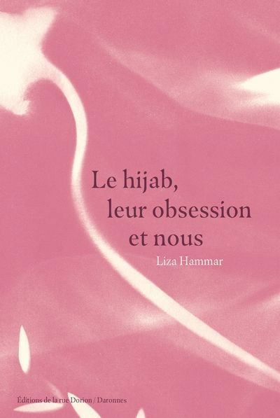 HIJAB, LEUR OBSESSION, ET NOUS