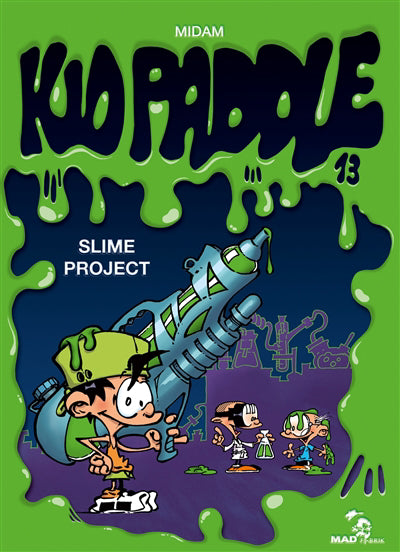 KID PADDLE T.13 : SLIME PROJECT