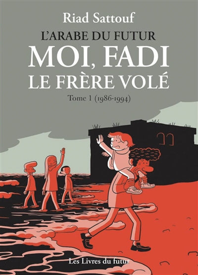 MOI, FADI LE FRERE VOLE - TOME 01 PREMIERE PARTIE (1986-1993)