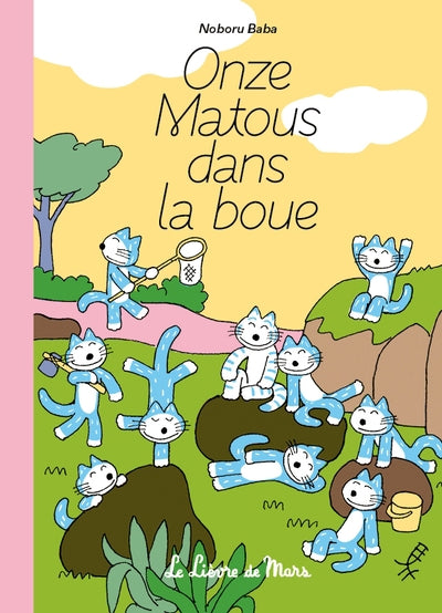 ONZE MATOUS DANS LA BOUE