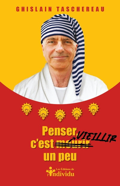 PENSER, C'EST VIEILLIR UN PEU
