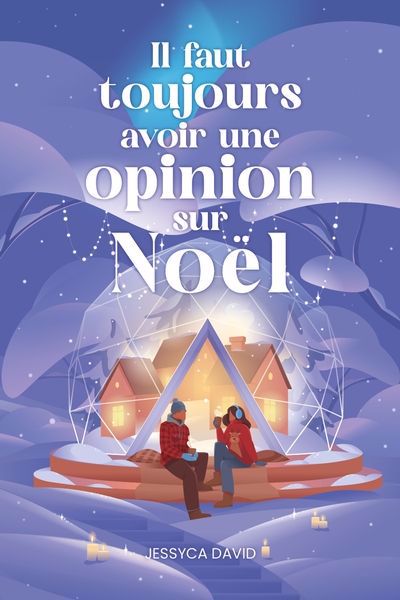 IL FAUT TOUJOURS AVOIR UNE OPINION SUR NOEL