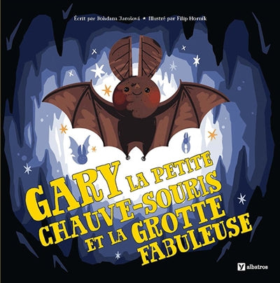 GARY PETITE CHAUVE-SOURIS ET GROTTE FABULEUSE