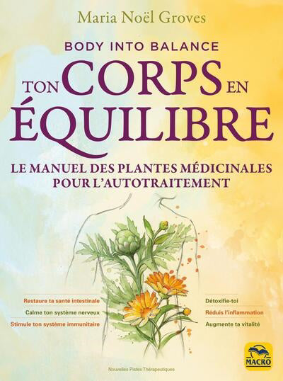 TON CORPS EN EQUILIBRE  LE MANUEL DES PLANTES MEDICINALES