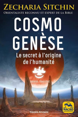 COSMO GENESE  LE SECRET A L'ORIGINE DE L'HUMANITE N.E.