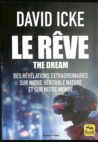 REVE   THE DREAM  DES REVELATIONS EXTRAORDINAIRES SUR NOTR