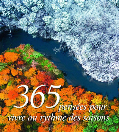 365 PENSEES POUR VIVRE AU RYTHME DES SAISONS
