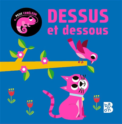 DESSUS ET DESSOUS -PETIT CAMELEON