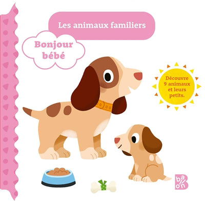 ANIMAUX FAMILIERS -BONJOUR BEBE