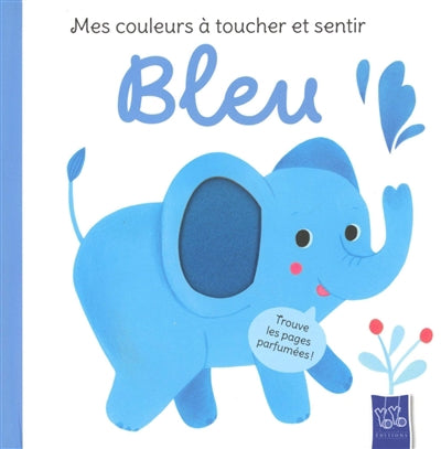 BLEU  MES COULEURS A TOUCHER ET SENTIR