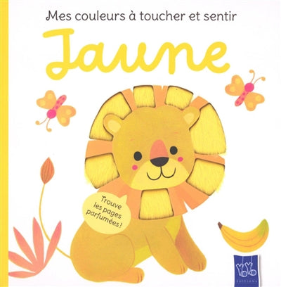 JAUNE  MES COULEURS A TOUCHER ET SENTIR