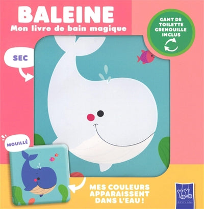 BALEINE ET GRENOUILLE  LIVRE DE BAIN MAGIQUE GANT TOILETTE