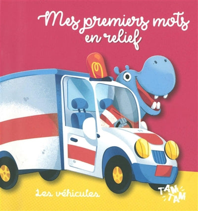 VEHICULES LES  MES PREMIERS MOTS EN RELIEF