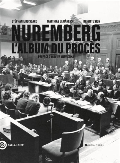 NUREMBERG : L'ALBUM DU PROCES