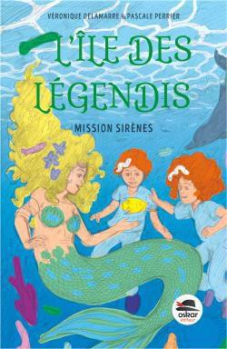ÎLE DES LÉGENDIS : MISSION SIRÈNES ILLUSTRE