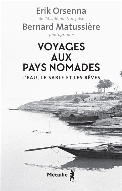 VOYAGES AUX PAYS NOMADES :L'EAU, LE SABLE ET LES REVES