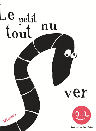 PETIT VER TOUT NU