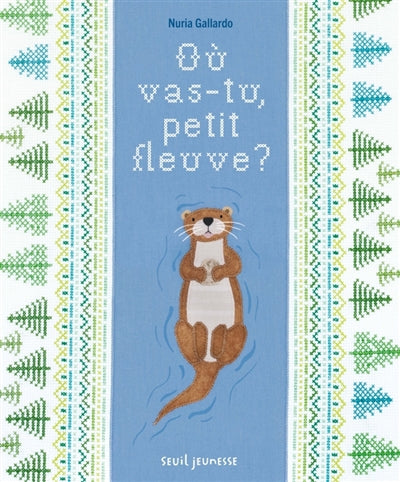 OU VAS/TU, PETIT FLEUVE ?