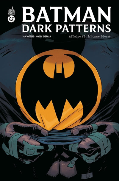BATMAN DARK PATTERNS 01  L'HOMME BLESSE