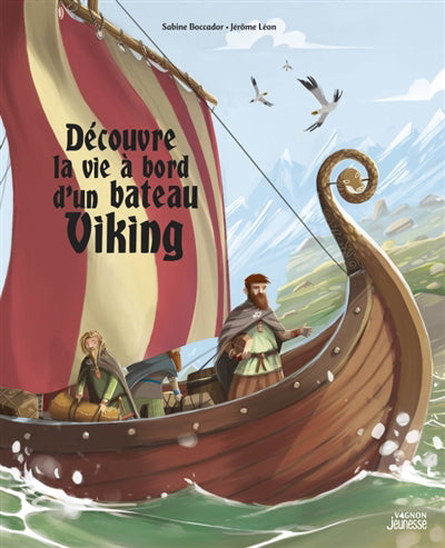 DECOUVRE LA VIE A BORD D'UN BATEAU VIKING