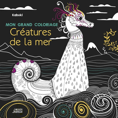 MON GRAND COLORIAGE  CREATURES DE LA MER