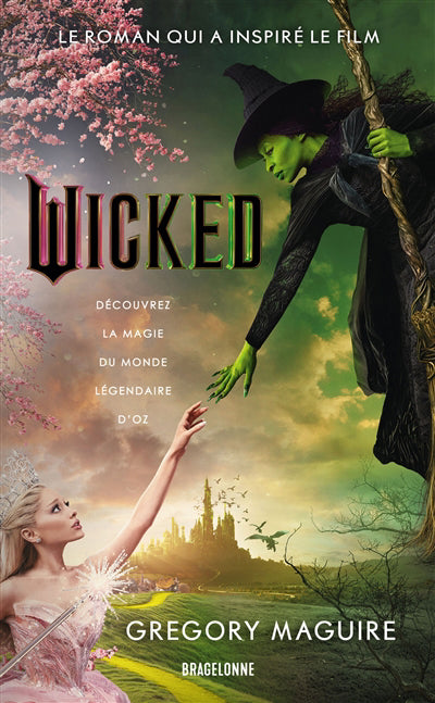 WICKED -VERITABLE HISTOIRE DE LA SORCIERE DE L'OUEST