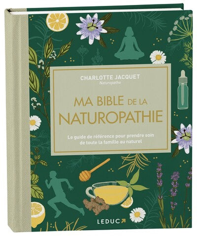 MA BIBLE DE LA NATUROPATHIE