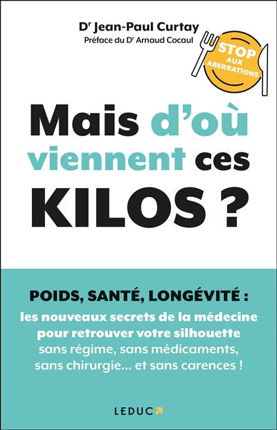 MAIS D'OU VIENNENT CES KILOS ?