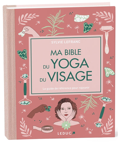 MA BIBLE DU YOGA DU VISAGE  EDITION DE LUXE