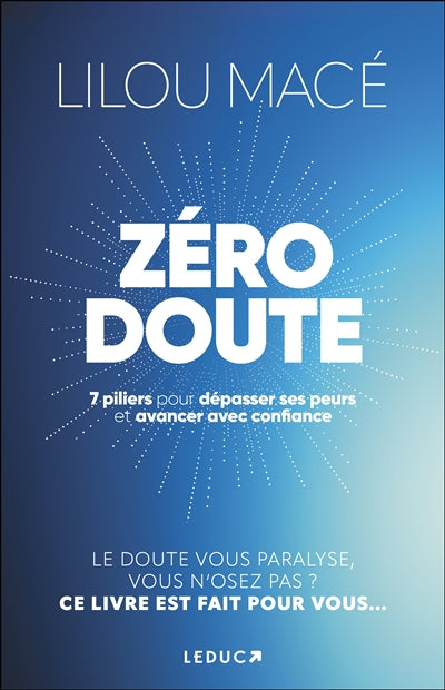 ZERO DOUTE  7 PILIERS POUR DEPASSER SES PEURS ET AVANCER AVE