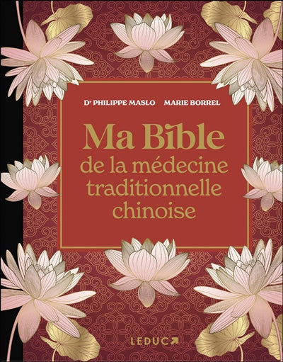 MA BIBLE DE LA MEDECINE TRADITIONNELLE CHINOISE N.E.