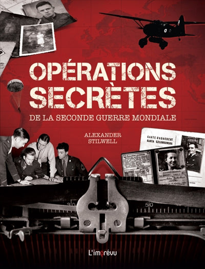 OPÉRATIONS SECRÈTES DE LA SEGONDE GUERRE MONDIALE