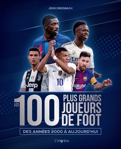 100 PLUS GRANDS JOUEURS DE FOOT