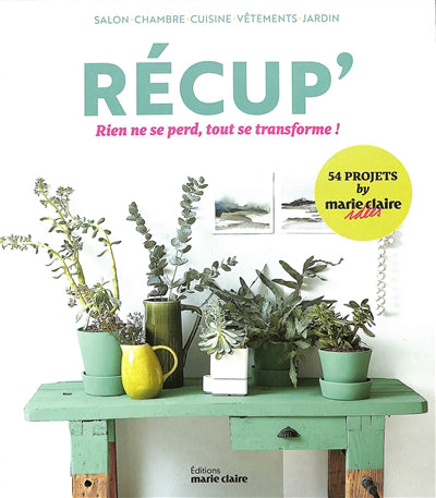 RECUP'  RIEN NE SE PERD, TOUT SE TRANSFORME !