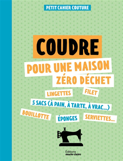 COUDRE POUR UNE MAISON ZERO DECHET